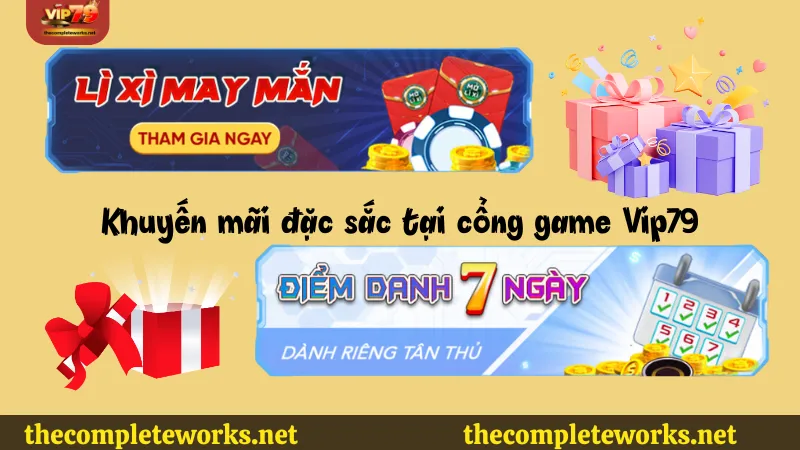 Giới thiệu các khuyến mãi đặc sắc tại cổng game Vip79 Các khuyến mãi đặc sắc tại cổng game Vip79